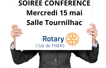 Soirée conférence organisée par le Rotary club de Thiers et la société des Etudes locales de Thiers